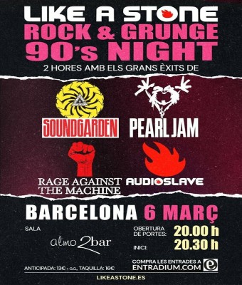 LIKE A STONE (PEARL JAM, AUDIOSLAVE, SOUNDGARDEN & R.A.T.M. TRIBUTE) - ALMO2BAR BARCELONA