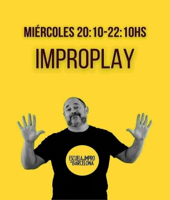 IMPROPLAY Miércoles 20:10-22:10h. - Escuela de impro de Barcelona