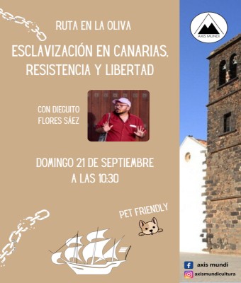 Ruta en La Oliva: Esclavización en Canarias, Resistencia y Libertad el domingo 21 de septiembre en Palmas, Las