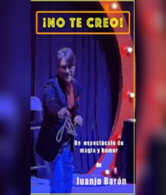¡No te creo! - Juanjo Barón en MADRID