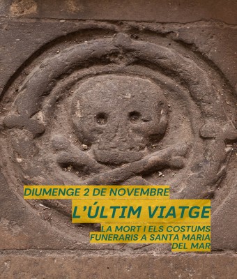L'últim viatge. La mort i els costums funeraris a Santa Maria del Mar en Barcelona