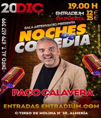 STAND UP COMEDY ARTENVACIO - PACO CALAVERA en Almería