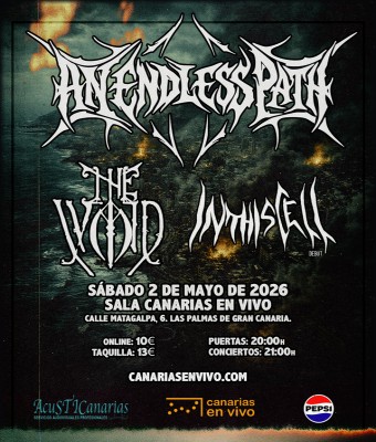 AN ENDLESS PATH + THE VOID + IN THIS CELL EN CANARIAS EN VIVO - CONCIERTO EN LAS PALMAS en Palmas, Las