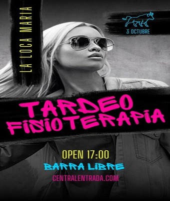3 Octubre - TARDEO DE FISIOTERAPIA - La Loca María Granada