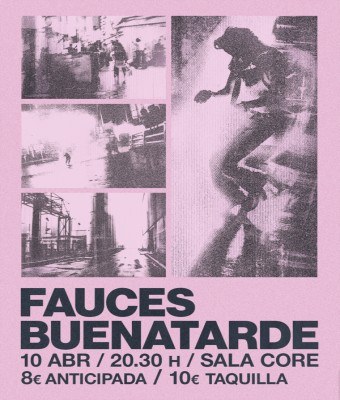 Fauces + Buenatarde en Sala Core Málaga