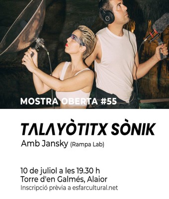 MOSTRA OBERTA #55 Talayòtik Sònik en Balears, Illes