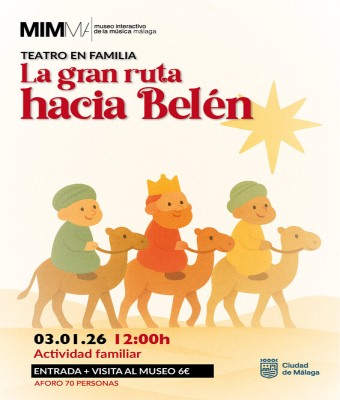 TEATRO EN FAMILIA, "LA GRAN RUTA HACIA BELÉN" en Málaga