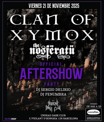 CLAN OF XYMOX OFFICIAL AFTERSHOW en Barcelona