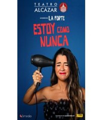 Estoy Como Nunca - Alma La Forte en Madrid - Teatro Alcázar