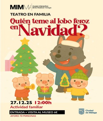 TEATRO EN FAMILIA : "¿Quién Teme al Lobo Feroz en Navidad?" en Málaga