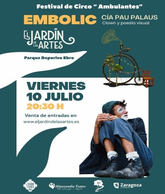 EMBOLIC. Pau Palaus. EL JARDÍN DE LAS ARTES. Festival Ambulantes. Parque Deportivo Ebro. Zaragoza