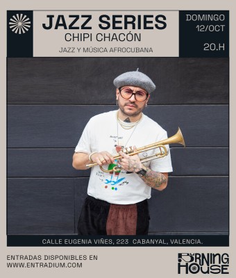 Jazz Series: Chipi Chacón en Valencia/València