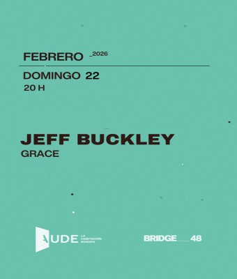 JEFF BUCKLEY · GRACE: SESIÓN DE ESCUCHA en Barcelona