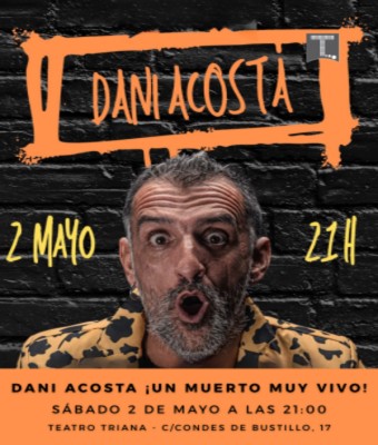 UN MUERTO MUY VIVO - DANI ACOSTA en Sevilla