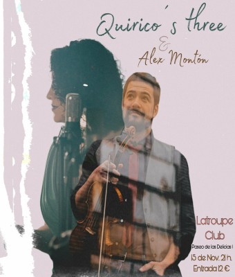 Quirico’s three & Alex Montón en Madrid
