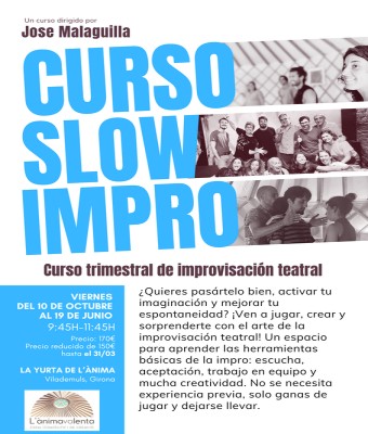 CURSO SLOW IMPRO, VIERNES 10:00H A 12:00H - TRIMESTRAL en Girona