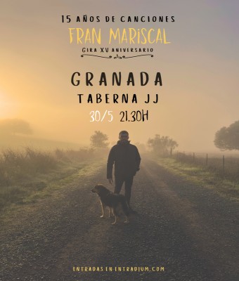 Fran Mariscal en GRANADA (XV aniversario)