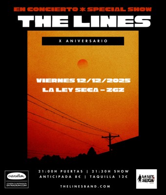 THE LINES// special show -X aniversario  en Zaragoza