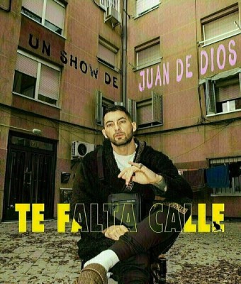TE FALTA CALLE- Juan De Dios en Madrid
