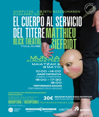 El Cuerpo al Servicio del Títere- Matthieu Siefridt (Blick Théâtre) en Araba/Álava