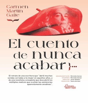 "EL CUENTO DE NUNCA ACABAR" (Carmen Martín Gaite) - Azar Teatro en Valladolid