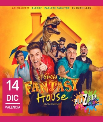 EL SHOW DE LA FANTASY HOUSE en Valencia
