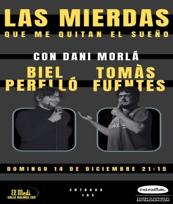 LAS MIERDAS QUE ME QUITAN EL SUEÑO en Barcelona