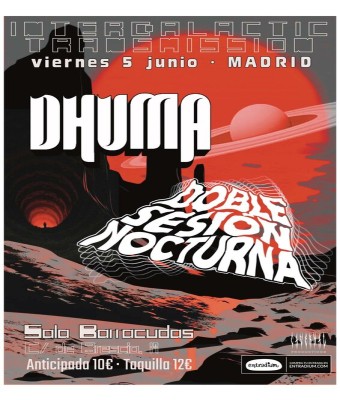 (05 JUNIO) INTERGALACTIC TRANSMISION: DHUMA + DOBLE SESSION NOCTURNA en Madrid