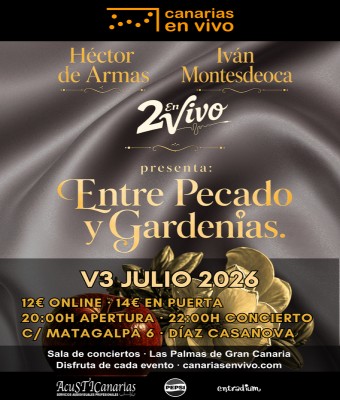 ENTRE PECADO Y GARDENIAS CANARIAS EN VIVO - CONCIERTO EN LAS PALMAS en Palmas, Las