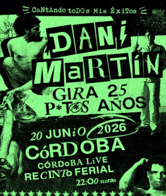 Dani Martín - Gira 25 P*t*s Años en Córdoba