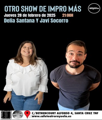 "Otro show de impro más", Delia Santana y Javi Socorro en el Café Teatro Rayuela en Santa Cruz de Tenerife