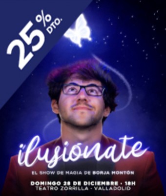 Borja Montón - Ilusiónate en VALLADOLID