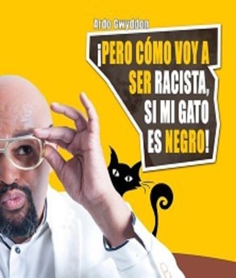Pero cómo voy a ser racista - Axel Hotel Madrid