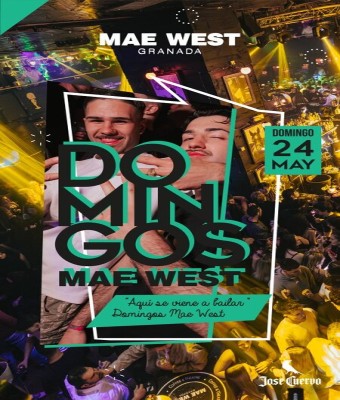Discoteca Mae West Granada - Domingos 24 Mayo