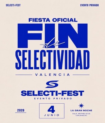SELECTI-FEST (fiesta oficial fin de selectivo) en Valencia