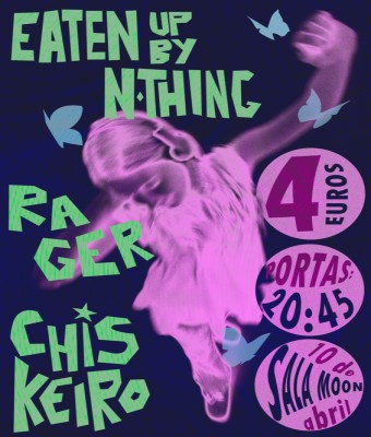 CHISKEIRO + RAGER + EATEN UP BY NOTHING en Coruña, A