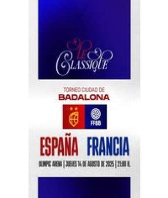 España vs Francia | Badalona | 14 de agosto en Barcelona - Olimpic Arena (Badalona)