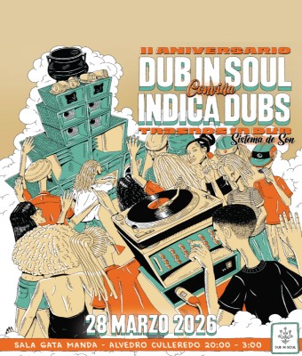 II Aniversario Dub in Soul x Indica Dubs x Trasnos in Dub Sistema de Son en Coruña, A