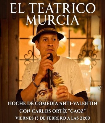 MONÓLOGO ANTI-VALENTÍN EN EL TEATRICO MURCIA CON CARLOS ORTÍZ ''CAOZ''