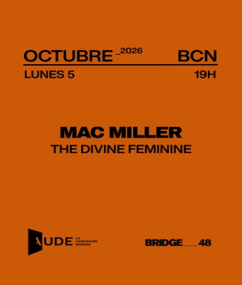 Mac Miller: The Divine Feminine · AUDE: La habitación sonora en Barcelona