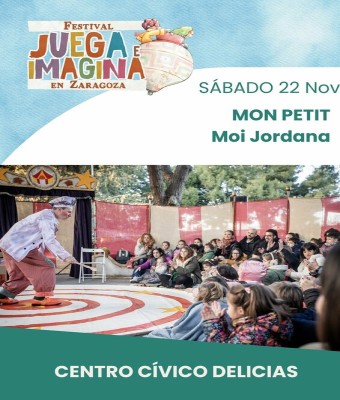 MON PETIT CIRQUE. MOI JORDANA. Centro Cívico Delicias. JUEGA E IMAGINA EN ZARAGOZA.