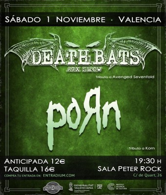 DEATHBATS (TRIBUTO A AVENGED SEVENFOLD) Y PORN (TRIBUTO A KORN) - SALA PETER ROCK CLUB VALENCIA en Valencia/València