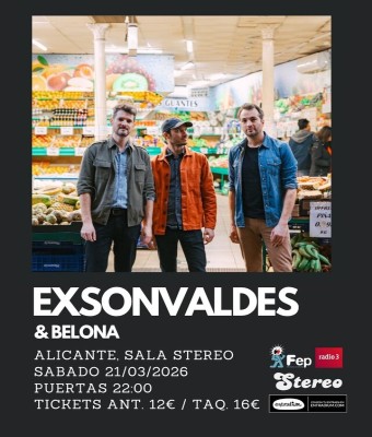 EXSONVALDES + BELONA EN SALA STEREO, ALICANTE en Alicante/Alacant