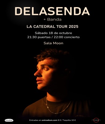 DELASENDA: LA CATEDRAL TOUR - MOON MUSIC CLUB en Coruña, A