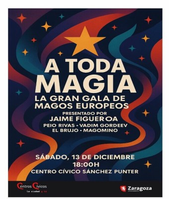 GRAN GALA DE MAGOS EUROPEOS. Jaime Figueroa, Peio Rivas, Vadim Gordeef, El Brujo, Magomino / A Toda Magia 2025 en Zaragoza