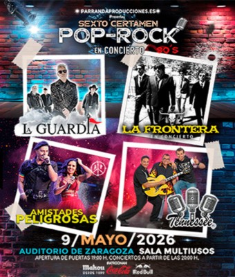 La Guardia, La Frontera, Amistades Peligrosas, Tennessee - Sexto Certamen Pop-Rock en Zaragoza