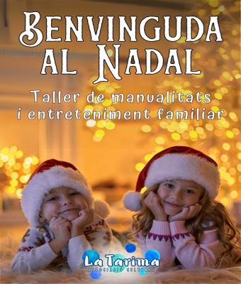 BENVINGUDA AL NADAL 2025 - Taller infantil de manualitats i entreteniment familiar en Barcelona