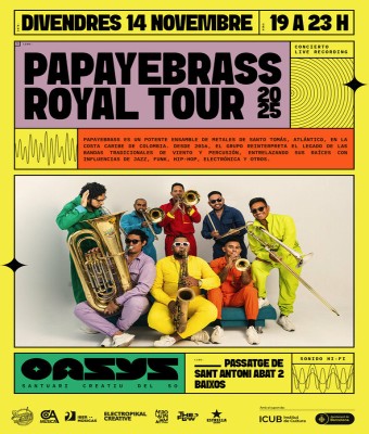 PAPAYEBRASS + FES! CULTURA PODCAST EN OASYS BCN (PODEROSA BRASS BAND DEL CARIBE COLOMBIANO) WORLD TOUR en Barcelona