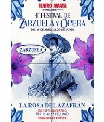 La Rosa del Azafrán - 4º Festival de Zarzuela Y Ópera en Madrid - Teatro Amaya