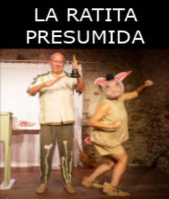 Teatre:  La Ratita Presumida - Auditori de Santa Margalida en Balears, Illes